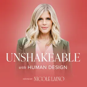 Unshakeable with Human Design - A Human Design For Business Podcast