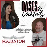 Mediation vs. Litigation: Choosing the Right Path to Final Resolution - Ep 61