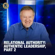 Relational Authority: Authentic Leadership, Part 2 | Give Him 15: Daily Prayer with Dutch | November 25, 2025