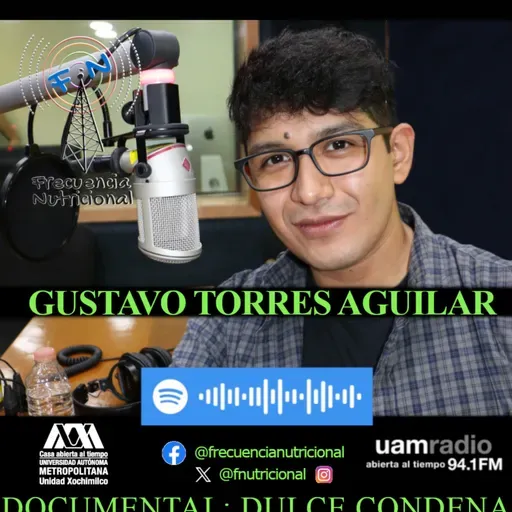 TEMA: Documental: Dulce Condena, la pandemia silenciosa. INVITADO: Gustavo Torres Aguilar PROGRAMA: 562