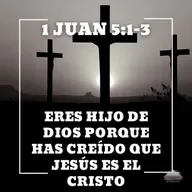 1 Juan 5:1-3 - Eres hijo de Dios porque has creído que Jesús es el Cristo | Devocional cristiano diario