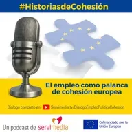 #HistoriasdeCohesión | El empleo como palanca de cohesión europea