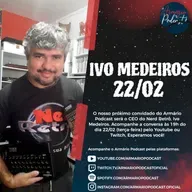 (Ivo Medeiros) Armário Podcast - #58