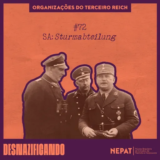 #72 - SA: Sturmabteilung [Série: Organizações do Terceiro Reich | Episódio 01]