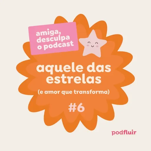 aquele das estrelas (e amor que transforma)