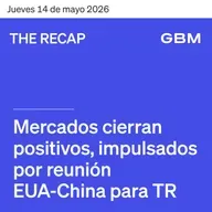 THE RECAP 14-05-26 |Mercados cierran positivos, impulsados por reunión EUA-China.