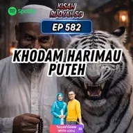 Ep 582: Khodam Harimau Puteh