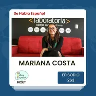 Episodio 263: Mariana Costa