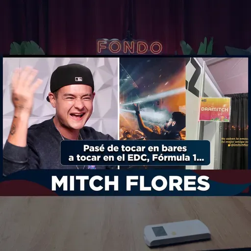 EP ESPECIAL - MITCH FLORES / Dj, Escenarios, Sentir la música, EDC, Fórmula 1