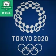 Retranca Cast 104: Jogos Olímpicos Tóquio 2020
