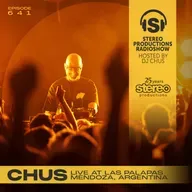 CHUS LIVE AT LAS PALAPAS, MENDOZA, ARGENTINA Stereo Productions Podcast 641