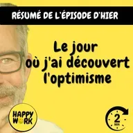 Résumé  — Le jour où j'ai découvert l'optimisme