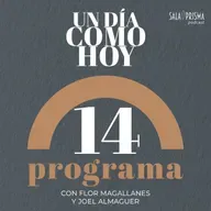 Un Día Como Hoy Programa 14