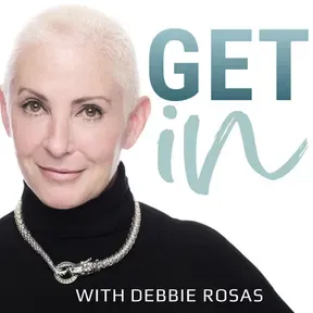 Get In with Debbie Rosas