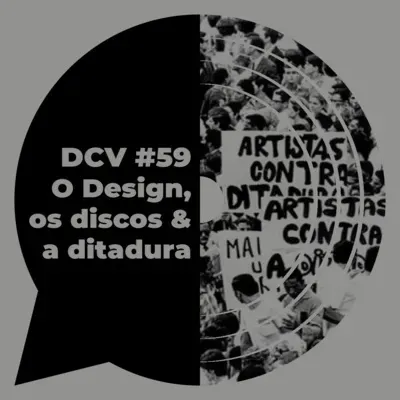DCV #59 - O design, os discos & a ditadura