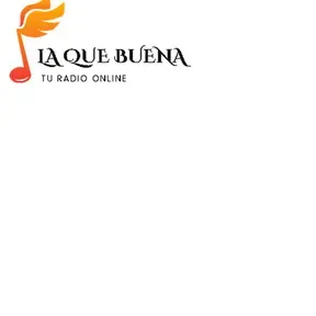 LA QUE BUENA