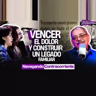 VENCER EL DOLOR Y CONTRUIR UN LEGADO FAMILIAR| MONKEYPODCAST | NAVEGANDO CONTRA CORRIENTE EP.05