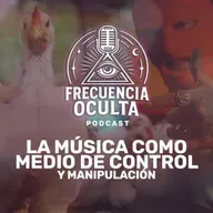 Así nos controla la música comercial | FRECUENCIA OCULTA