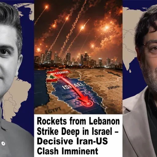 Seyed M. Marandi: Rockets from Lebanon Strike Deep in Israel – Decisive Iran-US Clash Imminent