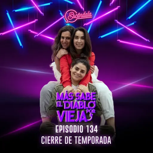 Ep 134 Cierre de temporada