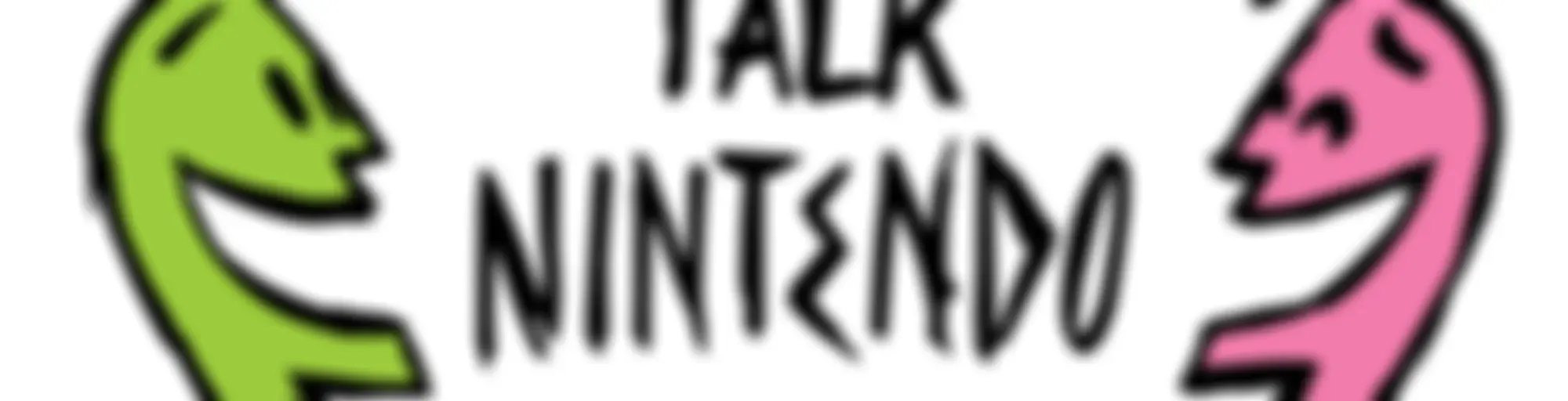 Talk Nintendo Podcast