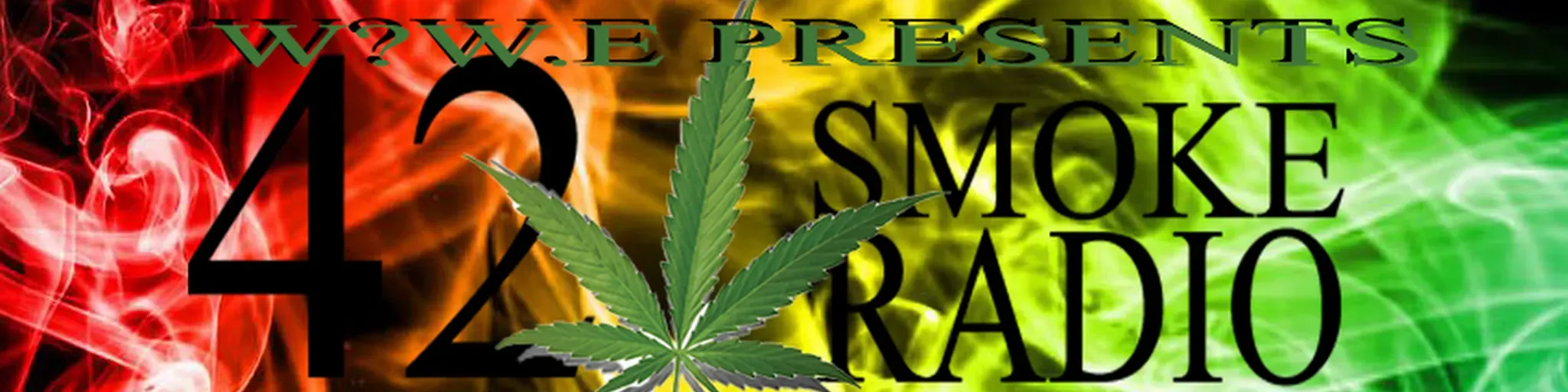 420SMOKERADIO EDITED