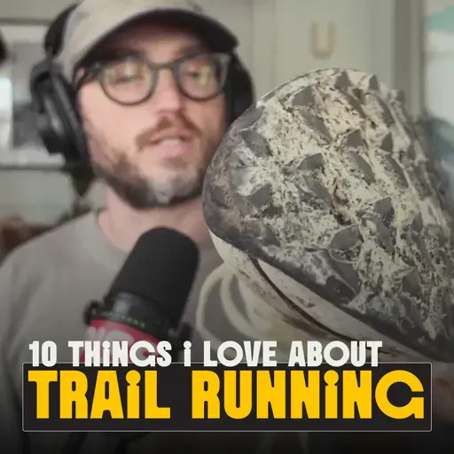 10 Things I Love About Trail Running Right Now (Spring 2026)