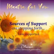 MONDAY MANTRA: Sources of Support are stepping forth. I am supported.