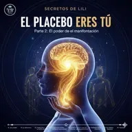 EL PLACEBO ERES TU PARTE 2