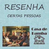 Casa De Bamba 092 Resenha: Certas Pessoas