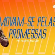 Movam-se pelas Promessas - Felipe Aguiar | 05/05/2024