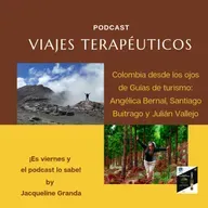 Colombia desde los ojos de Guías de turismo: Angélica Bernal, Santiago Buitrago y Julián Vallejo