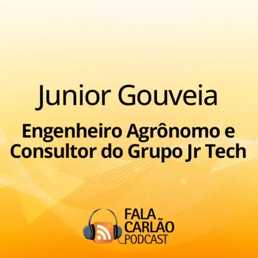 Junior Gouveia é o consultor mais arretado do agro nordestino | Fala Carlão 