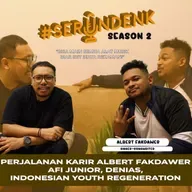 #SERUNDENK Season 2 Eps. 19 - Albert Fakdawer | Jebolan AFI Junior, Main Film, & Sekarang Solo Karir!