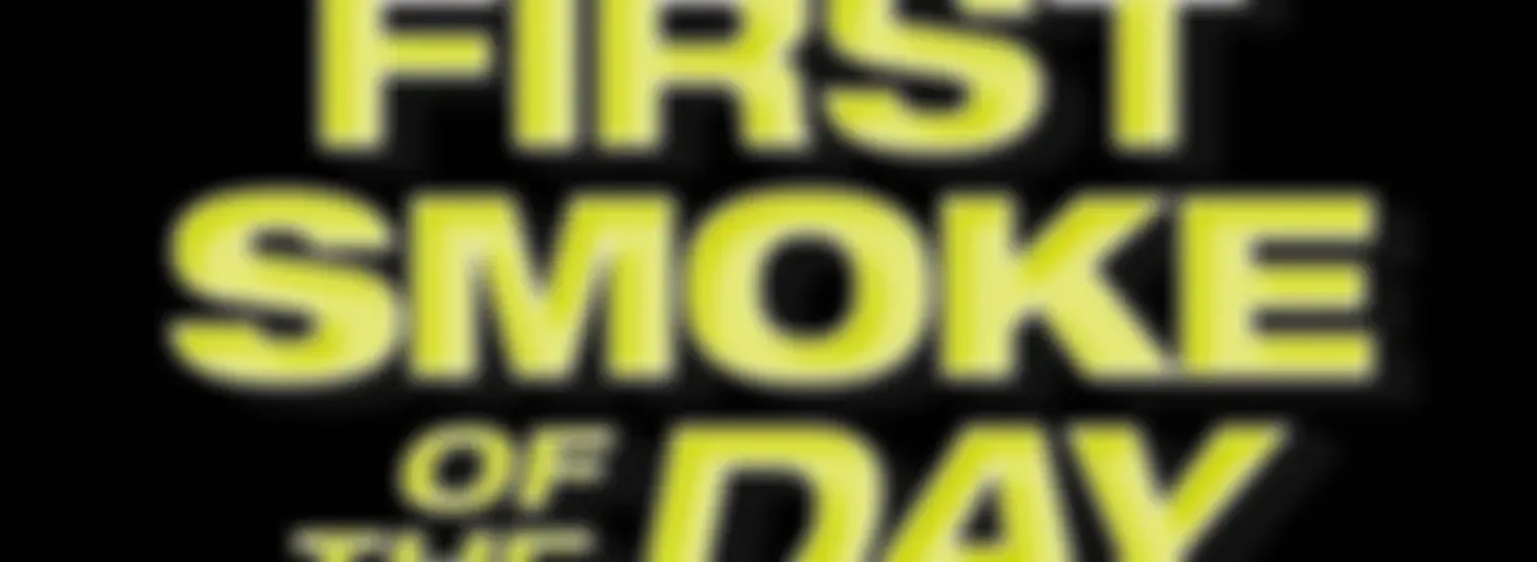 First Smoke of The Day