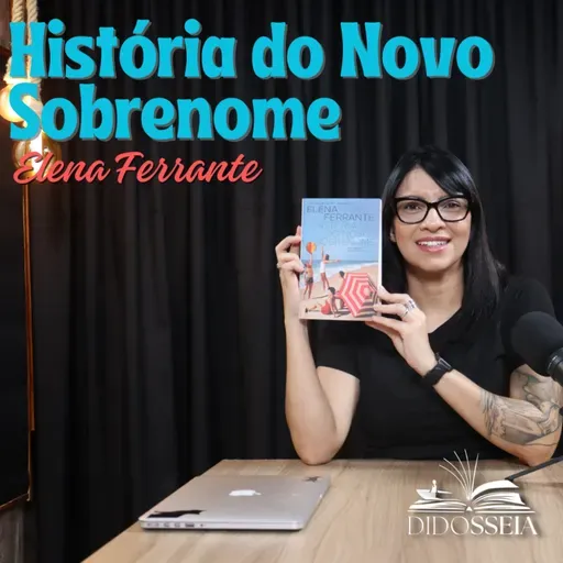 História do novo sobrenome, de Elena Ferrante