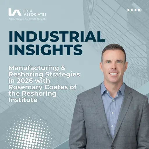 Manufacturing & Reshoring Strategies in 2026 with Rosemary Coates of the Reshoring Institute