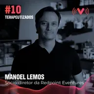 Terapeutizados #10 - Desconstruindo ideias para construir sonhos