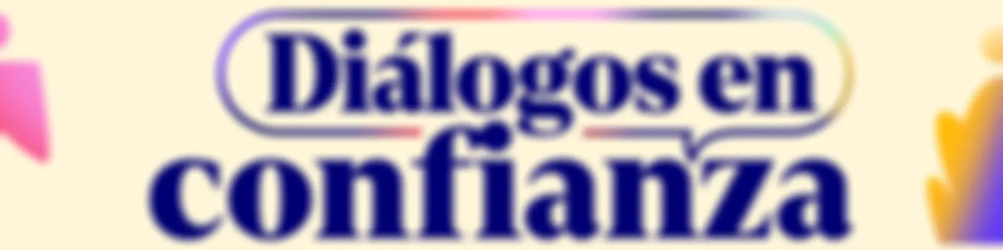 Diálogos en Confianza