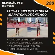 Redação PFC 228 - Maratona de Chicago, Maratona de Amsterdã e Medalha da São Silvestre