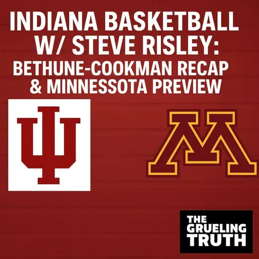 Indiana Basketball w/Steve Risley: Bethune Cookman recap and Minnesota Preview!