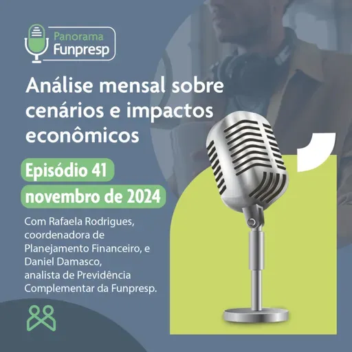 Panorama Funpresp - Episódio 41 - Novembro de 2024 | Videocast