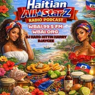 Episode 300: HAITIAN ALL-STARZ RADIO - WBAI 99.5 FM - EPISODE #300 - HARD HITTIN HARRY & DJayCee