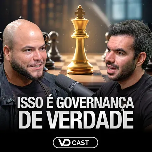 M&A NA PRÁTICA: A GOVERNANÇA que MULTIPLICA VALOR e ATRAI INVESTIDORES | VDCast #280 com Lucas Costa