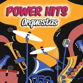 POWER HITS ORQUESTAS