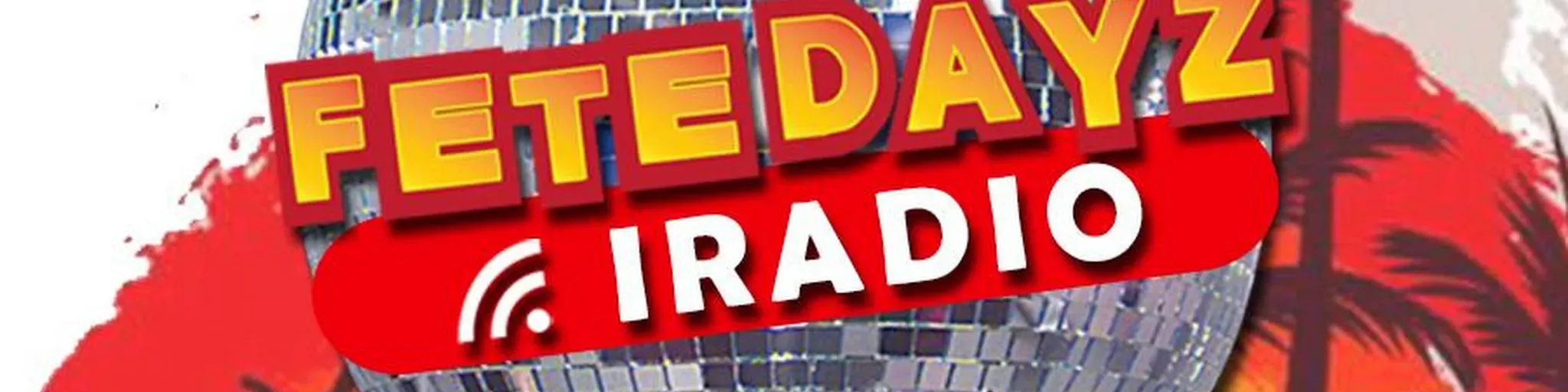 FeteDayz iRadio