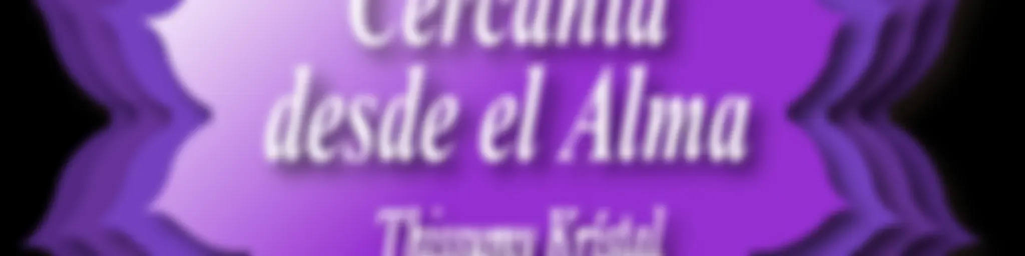 Cercanía desde el alma