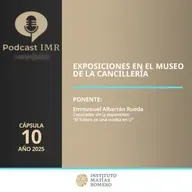Cápsula IMR - Exposiciones en el Museo de la Cancillería