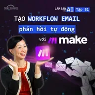 EP 51: Tạo Hệ Thống Tự Động Phản Hồi Email Cá Nhân Hóa Với Make AI | Làm Bạn Với AI