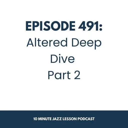 Episode 491 - Altered Deep Dive Part 2